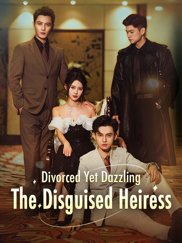 Divorced Yet Dazzling_ The Disguised Heiress��DUBBED��