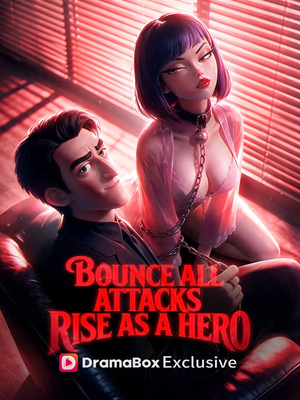 Bounce All Attacks_ Rise as a Hero