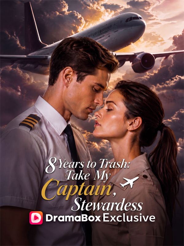 Eight Years to Trash_ Take My Captain, Stewardess