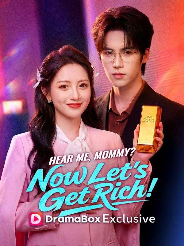 Hear Me, Mommy_ Now Let's Get Rich! (DUBBED)