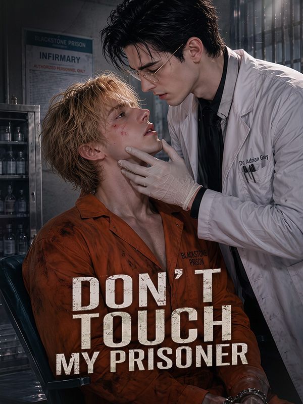 Don鈥檛 Touch My Prisoner