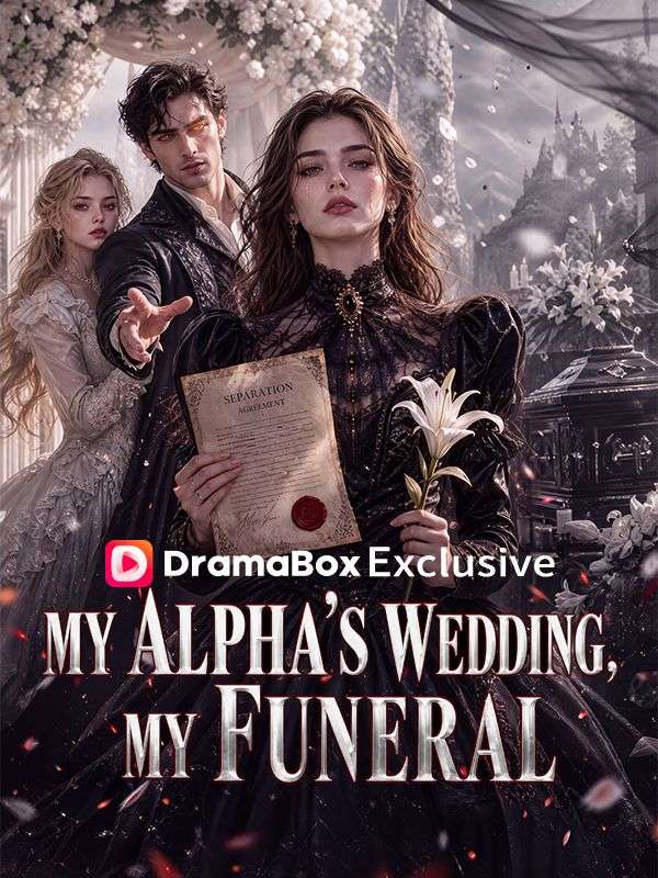 My Alpha鈥檚 Wedding, My Funeral
